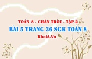 Bài 5 trang 36 Toán 8 Chân trời sáng tạo Tập 2